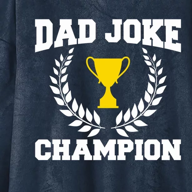 Sarcastic Dad Joke Champion Of Dad Jokes Dad Joke Champion Meaningful Gift Hooded Wearable Blanket