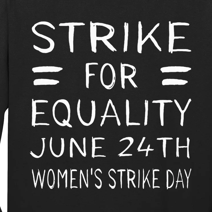 Strike Day June 24th P.R.O C.H.O.I.C.E Equality Feminist Long Sleeve Shirt