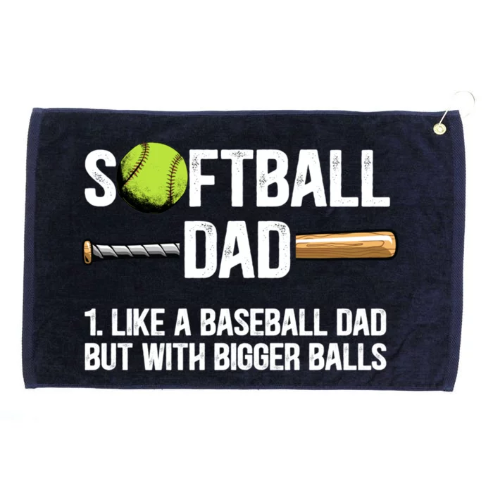 Softball Dad Just Like A Baseball Dad But With Bigger Balls Cute Gift Grommeted Golf Towel