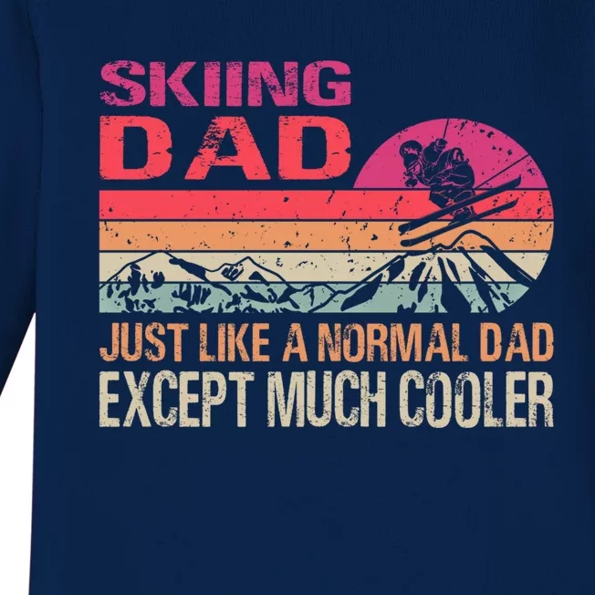 Skiing Dad Just Like A Normal Dad Except Much Cooler Ski Gift Baby Long Sleeve Bodysuit