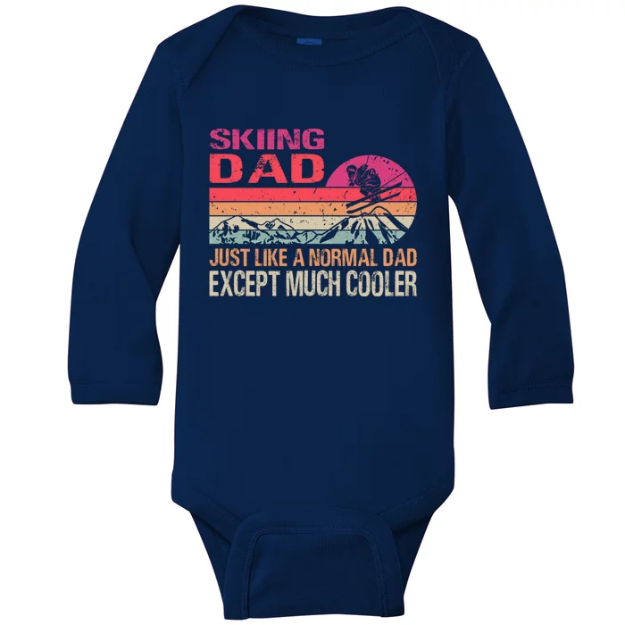 Skiing Dad Just Like A Normal Dad Except Much Cooler Ski Gift Baby Long Sleeve Bodysuit