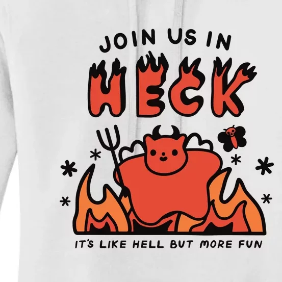 Siri Dahl Join Us In Heck ItS Like Hell But More Fun Women's Pullover Hoodie