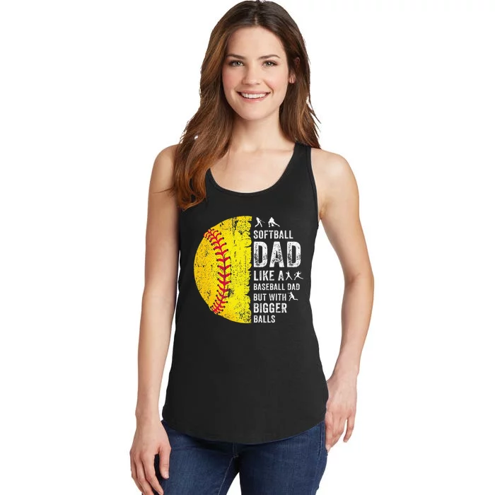 Softball Dad Just Like A Baseball Dad But With Bigger Balls Ladies Essential Tank