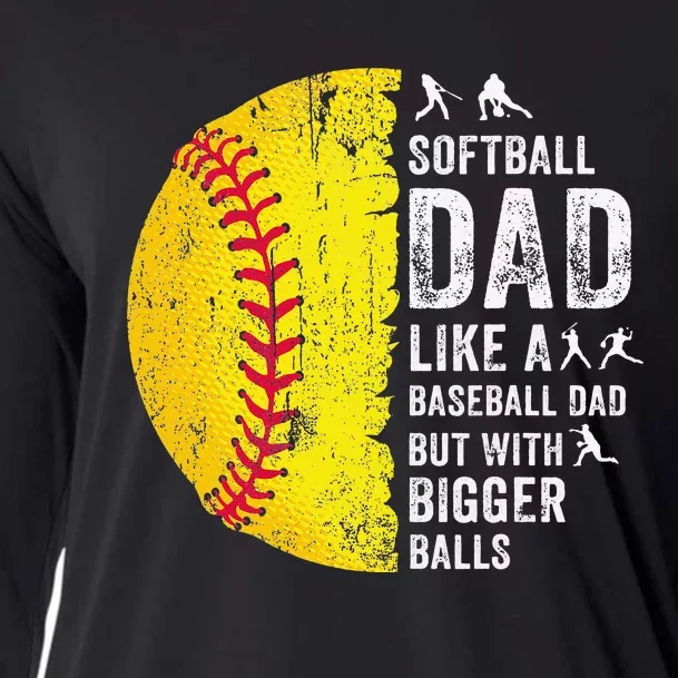 Softball Dad Just Like A Baseball Dad But With Bigger Balls Cooling Performance Long Sleeve Crew