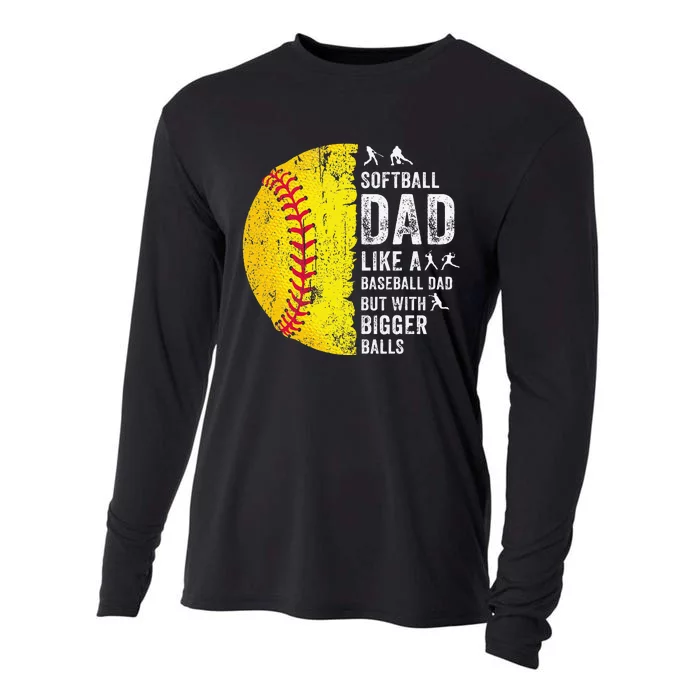 Softball Dad Just Like A Baseball Dad But With Bigger Balls Cooling Performance Long Sleeve Crew