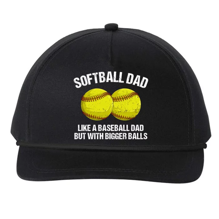 Softball Dad Like A Baseball Dad But With Bigger Balls Snapback Five-Panel Rope Hat