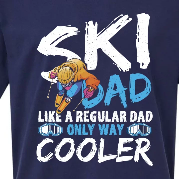 Ski Dad Like A Regular Dad Only Way Cooler Gift For Skier Sueded Cloud Jersey T-Shirt