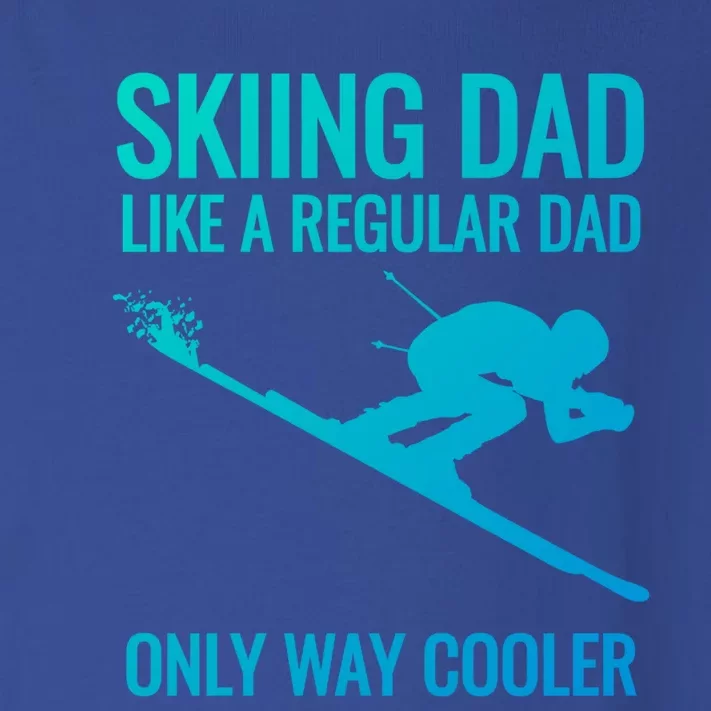 Skiing Dad Like A Regular Dad But Way Cooler Ski Gift Toddler Long Sleeve Shirt