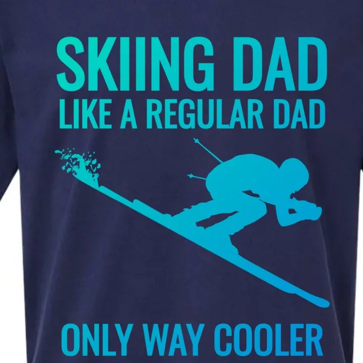 Skiing Dad Like A Regular Dad But Way Cooler Ski Gift Sueded Cloud Jersey T-Shirt