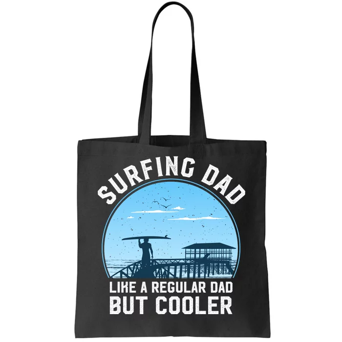 Surfing Dad Like A Regular Dad But Cooler Tote Bag