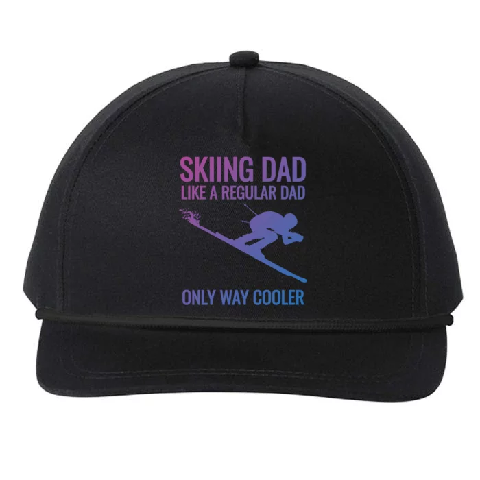 Skiing Dad Like A Regular Dad But Way Cooler Ski Gift Snapback Five-Panel Rope Hat