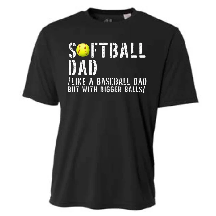 Softball Dad like A Baseball but with Bigger Balls Fathers Cooling Performance Crew T-Shirt