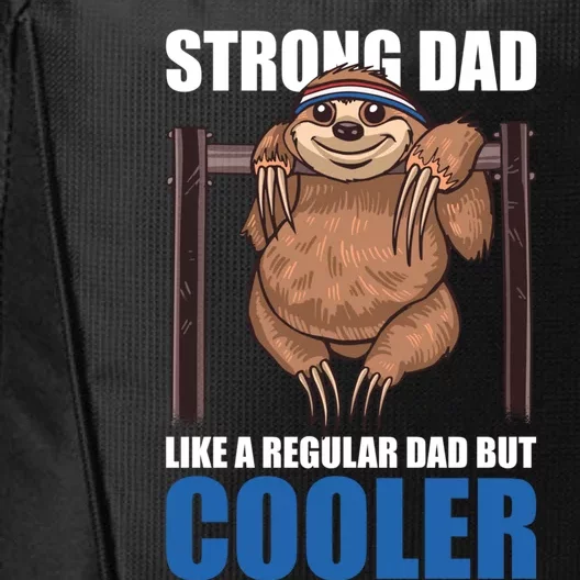 Strong Dad Like A Regular Dad But Cooler For Father's Day Cool Gift City Backpack