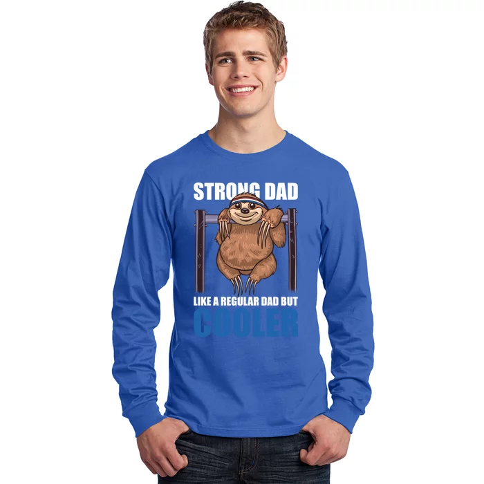 Strong Dad Like A Regular Dad But Cooler For Father's Day Cool Gift Long Sleeve Shirt