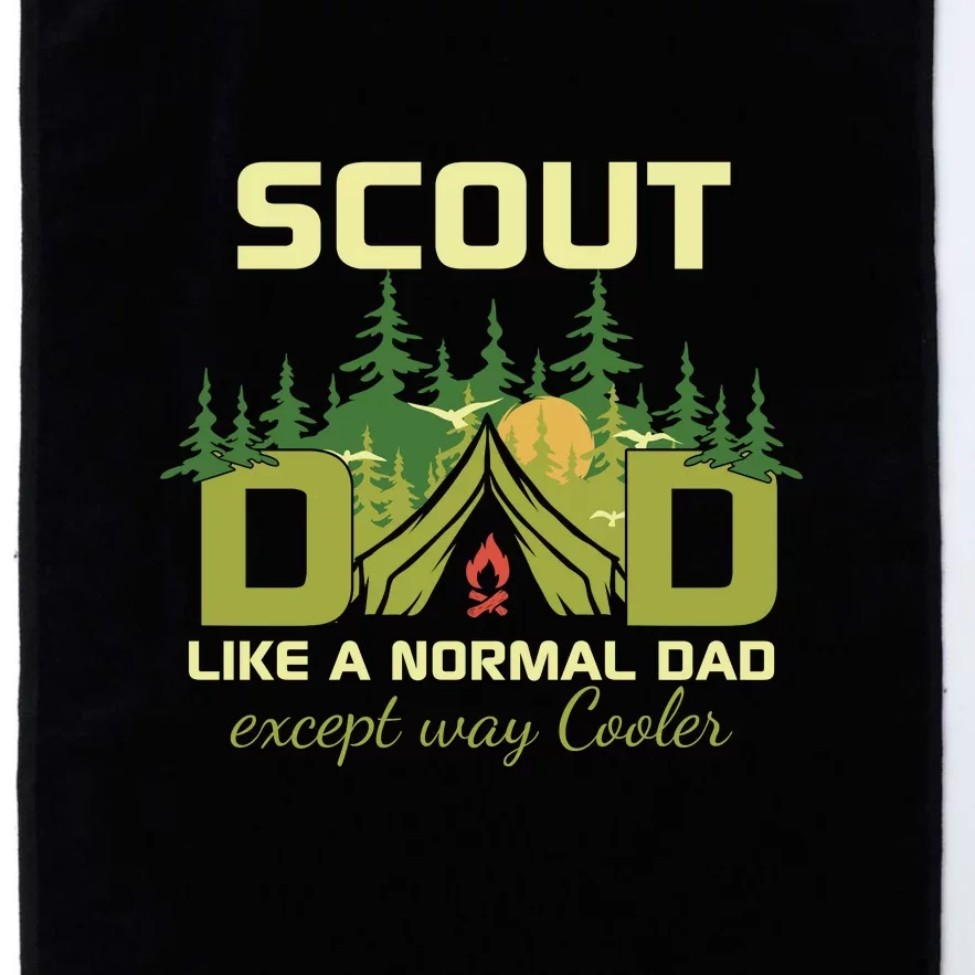 Scout Dad Like A Normaal Dad Except Way Cooler Funny Scouter Camping Gift Platinum Collection Golf Towel