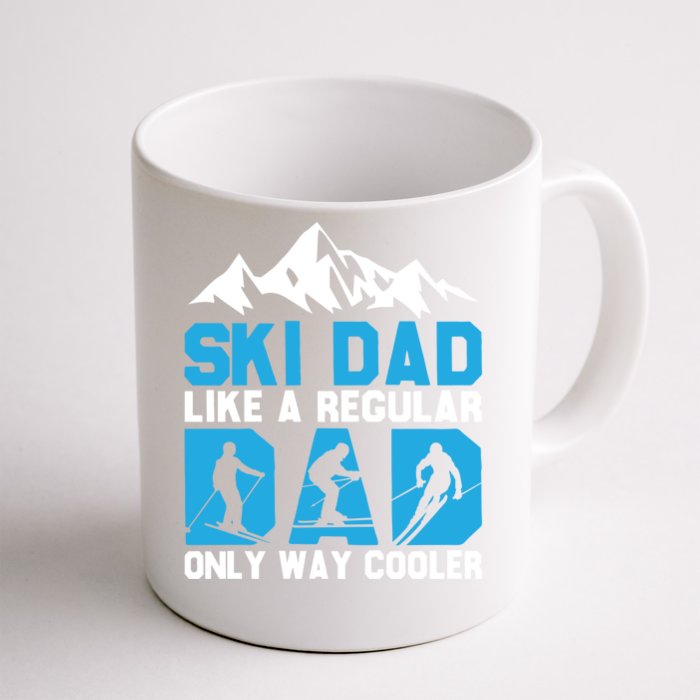 Ski Dad Like A Regular Dad Only Way Cooler Gift Front & Back Coffee Mug