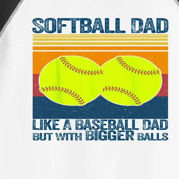 Softball Dad Like A Baseball Dad But With Bigger Balls Gifts Toddler Fine Jersey T-Shirt