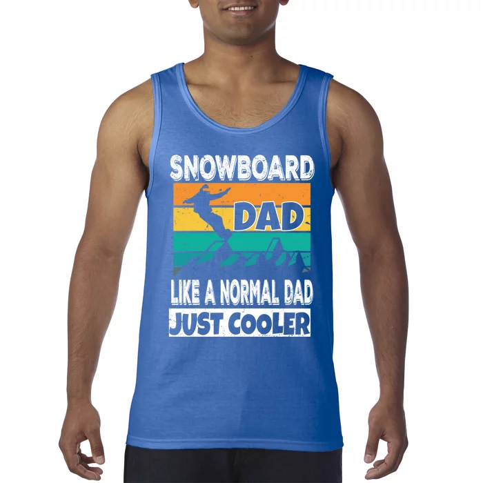 Snowboard Dad Like A Normal Dad Just Cooler Ski Snow Gift Tank Top