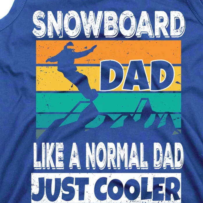 Snowboard Dad Like A Normal Dad Just Cooler Ski Snow Gift Tank Top