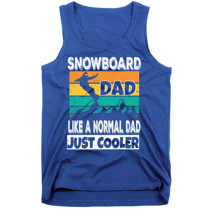 Snowboard Dad Like A Normal Dad Just Cooler Ski Snow Gift Tank Top