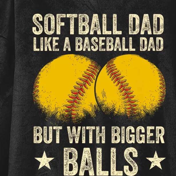 Softball Dad Like A Baseball Dad But With Bigger Balls Funny Hooded Wearable Blanket