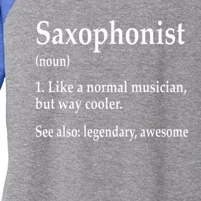 Saxophonist Definition Like A Normal Musician Saxophone Women's Tri-Blend 3/4-Sleeve Raglan Shirt