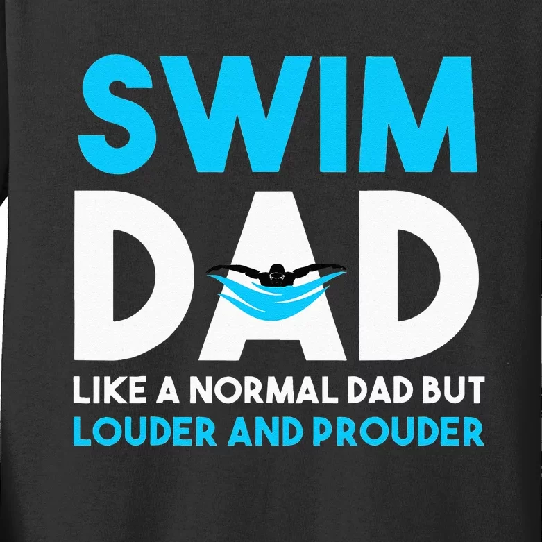 Swim Dad Like A Normal Dad But Cooler Swim Dad Definition Kids Long Sleeve Shirt