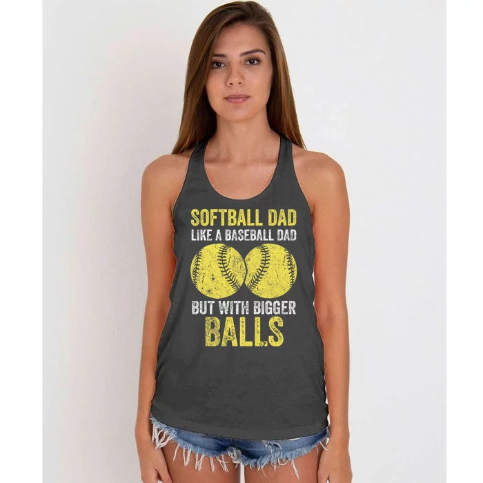 Softball Dad Like A Baseball Dad But With Bigger Balls Women's Knotted Racerback Tank