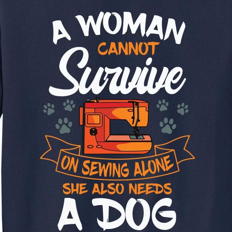 Sewing Dog Lover Sew Fabric Sewer Tailor Stitcher Sewist Tall Sweatshirt