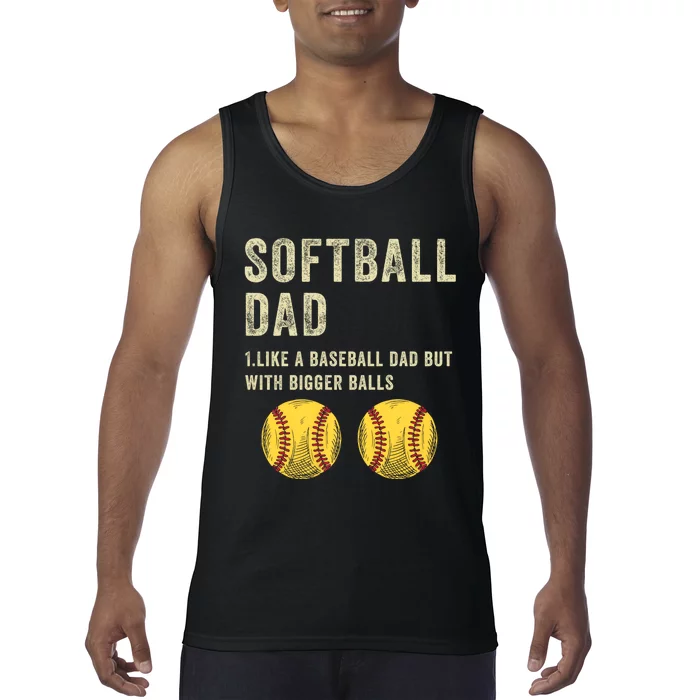 Softball Dad Like A Baseball Dad But With Bigger Balls Tank Top