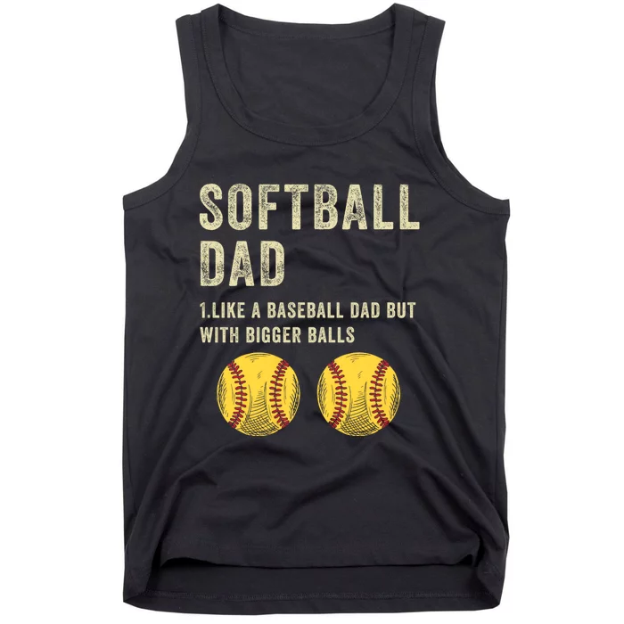 Softball Dad Like A Baseball Dad But With Bigger Balls Tank Top