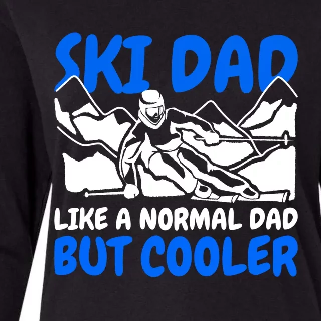 Ski Dad Like A Normal Dad But Cooler Gift Womens Cotton Relaxed Long Sleeve T-Shirt