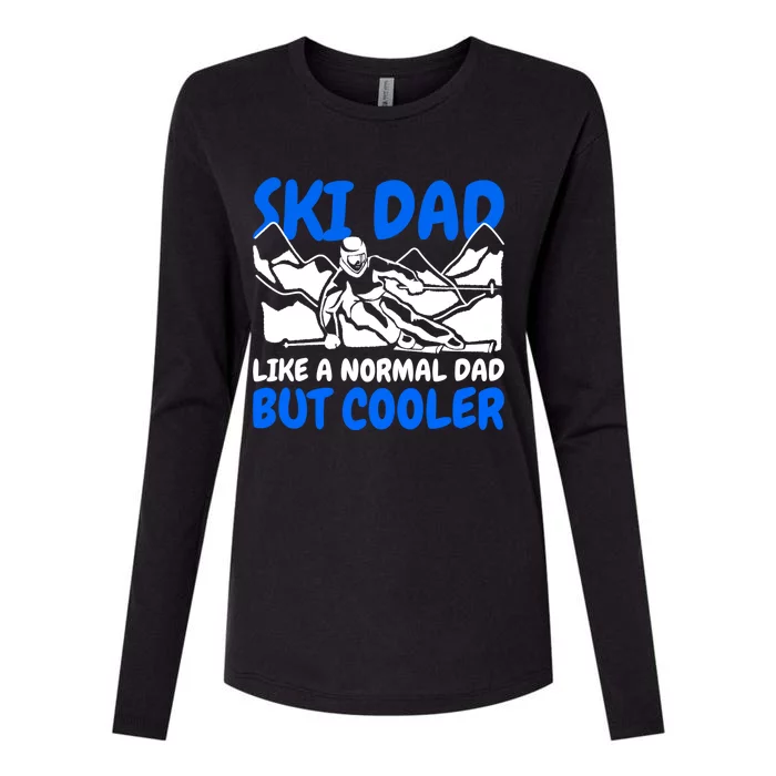 Ski Dad Like A Normal Dad But Cooler Gift Womens Cotton Relaxed Long Sleeve T-Shirt