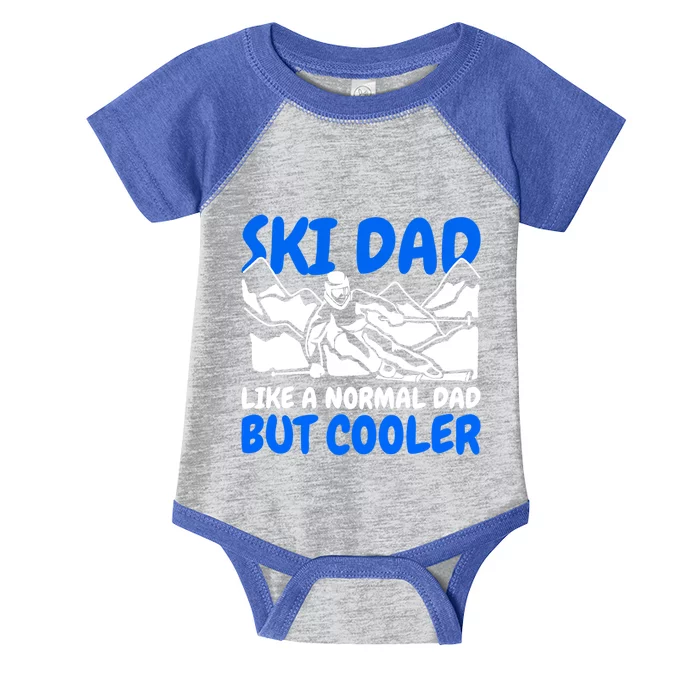 Ski Dad Like A Normal Dad But Cooler Gift Infant Baby Jersey Bodysuit