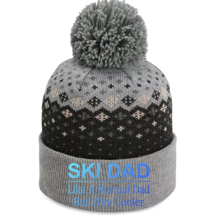 Ski Dad Like A Normal Dad But Way Cooler Gift The Baniff Cuffed Pom Beanie