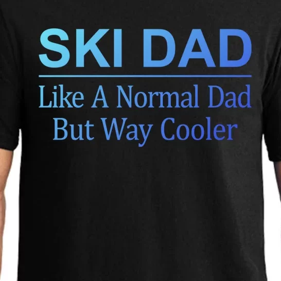 Ski Dad Like A Normal Dad But Way Cooler Gift Pajama Set