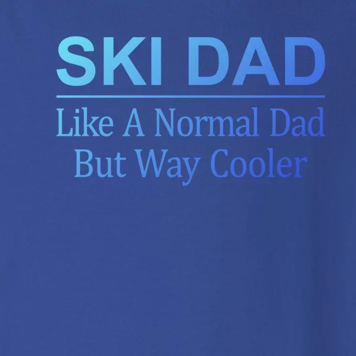 Ski Dad Like A Normal Dad But Way Cooler Gift Toddler Long Sleeve Shirt