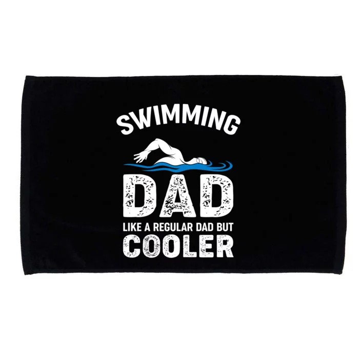 Swimming Dad Like A Regular Dad But Cooler Funny Quote Gift Microfiber Hand Towel