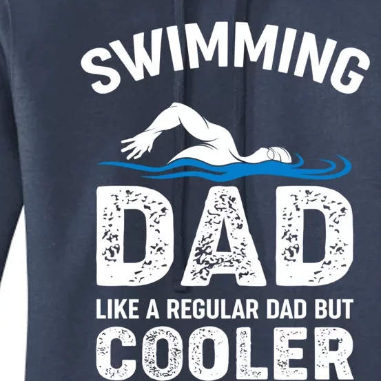 Swimming Dad Like A Regular Dad But Cooler Funny Quote Gift Women's Pullover Hoodie