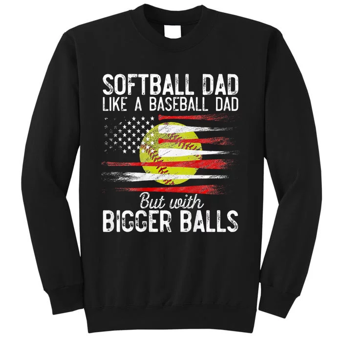 Softball Dad Like A Baseball Dad Definition Tall Sweatshirt