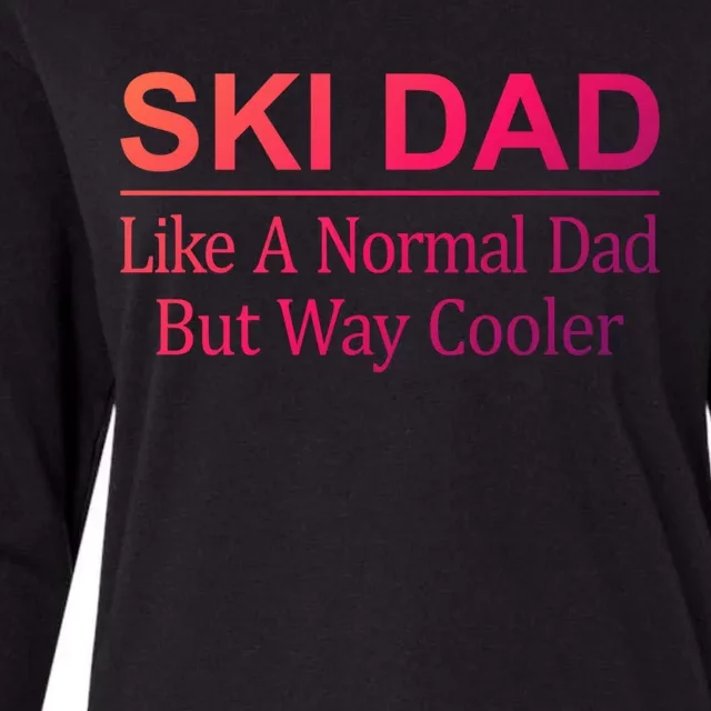 Ski Dad Like A Normal Dad But Way Cooler Gift Womens Cotton Relaxed Long Sleeve T-Shirt