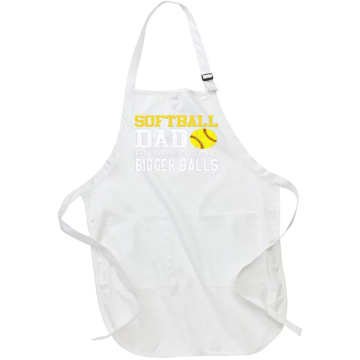 Softball Dad Like A Baseball But With Bigger Balls Father's Full-Length Apron With Pocket