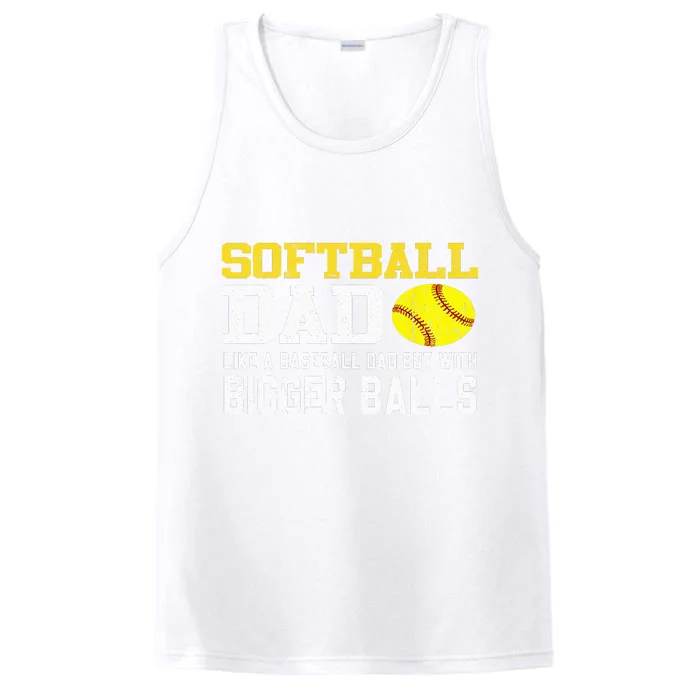 Softball Dad Like A Baseball But With Bigger Balls Father's Performance Tank