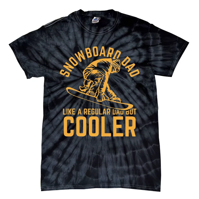 Snowboard Dad Like A Regular Dad But Cooler Tie-Dye T-Shirt