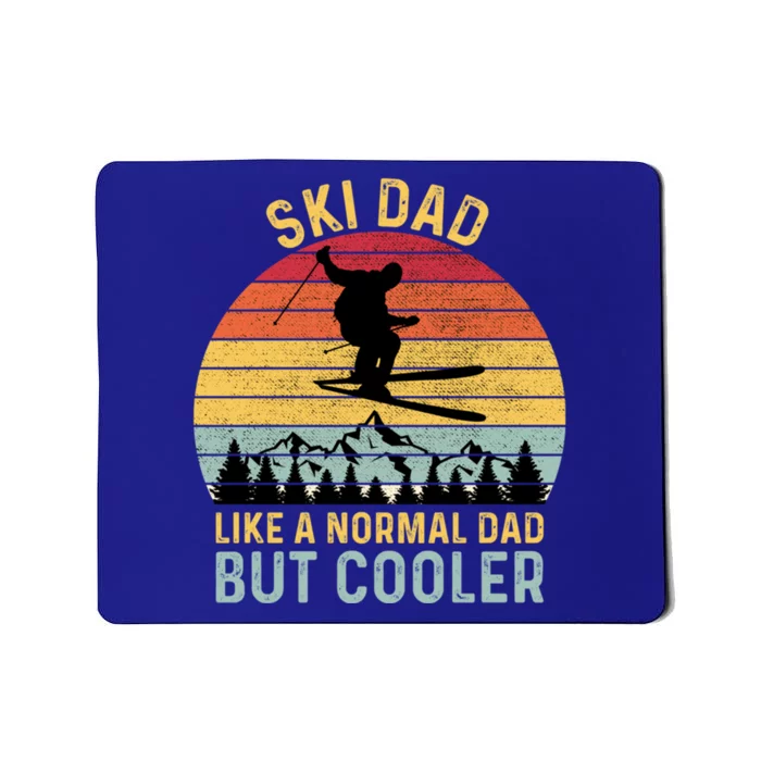 Ski Dad Like A Normal Dad But Cooler Ski Skier Cute Gift Mousepad