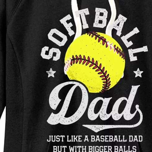 Softball Dad Like Baseball But With Bigger Balls Fathers Day Women's Fleece Hoodie