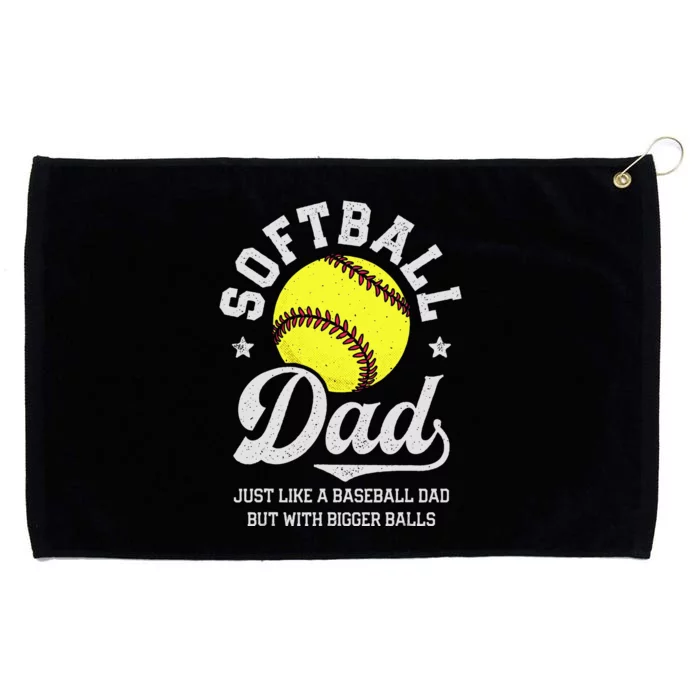 Softball Dad Like Baseball But With Bigger Balls Fathers Day Grommeted Golf Towel