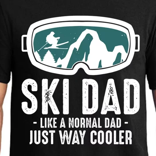 Ski Dad Like A Normal Dad Just Way Cooler Great Gift Pajama Set