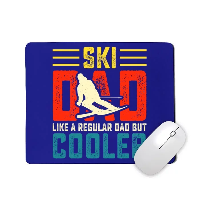 Ski Dad Like A Regular Dad But Cooler Funny Quote Gift Mousepad