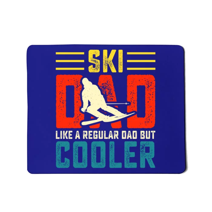 Ski Dad Like A Regular Dad But Cooler Funny Quote Gift Mousepad